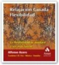 RELAJACION GUIADA 5: FLEXIBILIDAD de ACERO, ALFONSO 
