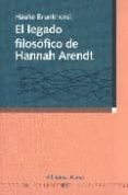 LEGADO FILOSOFICO DE HANNAN ARENDT di BRUNKHORST, HAUKE 