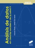 ANALISIS DE DATOS EN CIENCIAS SOCIALES Y DE LA SALUD II de PARDO MERINO, ANTONIO 