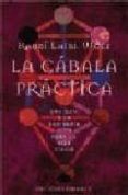 LA CABALA PRACTICA: UNA GUIA A LA SABIDURIA JUDIA PARA LA VIDA DI ARIA de WOLF, RABBI LAIBL 