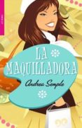 LA MAQUILLADORA (2 ED.) de SEMPLE, ANDREA 