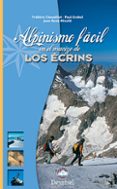 ALPINISMO FACIL EN EL MACIZO DE LOS ECRINS di CHEVAILLOT, FREDERIC  GROBEL, PAUL  MINELLI, JEAN RENE 