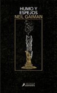HUMO Y ESPEJOS de GAIMAN, NEIL 
