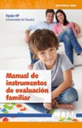 MANUAL DE INSTRUMENTOS DE EVALUACION FAMILIAR di VV.AA. 