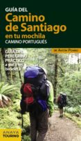 EL CAMINO DE SANTIAGO EN TU MOCHILA. CAMINO PORTUGUS de POMBO RODRIGUEZ, ANTON 