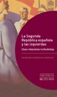 LA SEGUNDA REPUBLICA ESPAOLA Y LAS IZQUIERDAS de MARQUEZ HIDALGO, FRANCISCO 