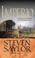 IMPERIO: LA NOVELA DE LA ROMA DE LOS EMPERADORES de SAYLOR, STEVEN 