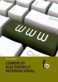 EL COMERCIO ELECTRONICO INTERNACIONAL di GAMEZ, ARTURO 