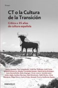 CT O LA CULTURA DE LA TRANSICION de MARTINEZ, GUILLEM 