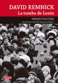 LA TUMBA DE LENIN de REMNICK, DAVID 
