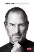 STEVE JOBS. LA BIOGRAFIA de ISAACSON, WALTER 