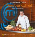 MASTERCHEF: LAS RECETAS DE CARLOS (GANADOR TERCERA TEMPORADA) de MALDONADO, CARLOS 