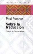 SOBRE LA TRADUCCION de RICOEUR, PAUL 