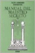 Manual Del Maestro Secreto/ Secret Teacher's Guide (Masoneria / Masonry)