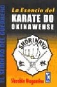 LA ESENCIA DEL KARATE DO OKINAWENSE di NAGAMINE, SHOSHIN 