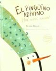 EL PINGUINO ADIVINO de HURTADO, VICTORIA  OLEA, FRANCISCO 