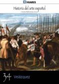 VELAZQUEZ (HISTORIA DEL ARTE ESPAOL 34) di BALLESTEROS ARRANZ, ERNESTO 