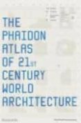 THE ATLAS OF 21ST CENTURY WORLD ARCHITECTURE di VV.AA. 