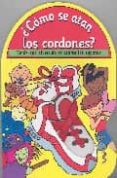 COMO SE ATAN LOS CORDONES? VERAS QUE DIVERTIDO ES ATARSE LOS ZAPATOS di CARR, LISA 