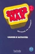 SUPER MAX 2 EJERCICIOS di VV.AA. 