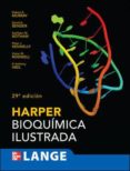 BIOQUIMICA ILUSTRADA DE HARPER (29 ED.) di VV.AA