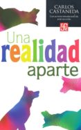 UNA REALIDAD APARTE (ED.ESPECIAL) de CASTANEDA, CARLOS 