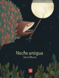 NOCHE ANTIGUA di ALVAREZ, DAVID 