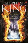 EL VIENTO POR LA CERRADURA (SAGA LA TORRE OSCURA 8) de KING, STEPHEN 