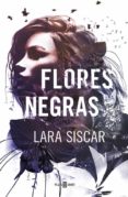 FLORES NEGRAS de SISCAR, LARA 