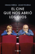 EL CINE QUE NOS ABRIO LOS OJOS de NIERGA, GEMMA FIGUERAS, JAUME 
