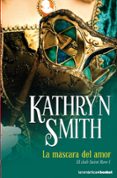 LA MASCARA DEL AMOR de SMITH, KATHRYN 