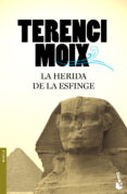 LA HERIDA DE LA ESFINGE de MOIX, TERENCI 