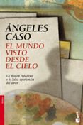EL MUNDO VISTO DESDE EL CIELO de CASO, ANGELES 