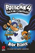POLICAN 4: POLICN Y CHIKIGATO de PILKEY, DAV 
