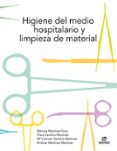 HIGIENE DEL MEDIO HOSPITALARIO Y LIMPIEZA DE MATERIAL (ED. 2021) di VV.AA. 