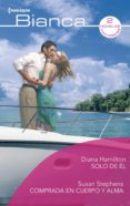 Solo De Él – Comprada En Cuerpo Y Alma (ebook)