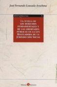 LA TUTELA DE LOS DERECHOS FUNDAMENTALES Y DE LAS LIBERTADES PUBLI CAS EN LA LEY REGULADORA DE LA JURISDICCION SOCIAL di LOUSADA AROCHENA, JOSE FERNANDO 