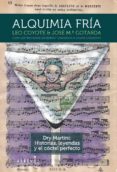 ALQUIMIA FRIA di COYOTE, LEO  GOTARDA, JOSE MARIA 