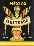 MEXICO ILUSTRADO di VV.AA. 