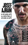 NO SE DONDE ESTA EL LIMITE PERO SI SE DONDE NO ESTA di AJRAM, JOSEF 