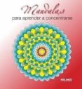 MANDALAS PARA APRENDER A CONCENTRARSE di VV.AA. 