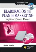 ELABORACION DEL PLAN DE MARKETING: APLICACION EN EXCEL CON EJEMPL OS di MARIN, QUICO 