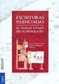 ESCRITURAS SILENCIADAS EL PAISAJE COMO HISTORIA di FORNIES CASALS, JOSE F. 