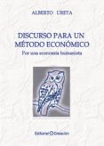 DISCURSO PARA UN METODO ECONOMICO di URETA, ALBERTO 