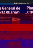 PLAN GENERAL DE CONTABILIDAD. EDICION OCTUBRE 2013 (4 ED) REAL DECRETO 1514/2007 Y MODIFICACIONES POSTERIORES di VV.AA