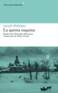 LA QUINTA ESQUINA di METTER, IZRAIL 