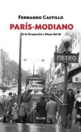PARIS-MODIANO: DE LA OCUPACION A MAYO DEL 68 di CASTILLO, FERNANDO 
