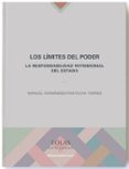 LOS LMITES DEL PODER. LA RESPONSABILIDAD PATRIMONIAL DEL ESTADO di FERNANDEZ-FONTECHA TORRES, MANUEL 