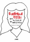QUIEREME BIEN: UNA HISTORIA DE MALTRATO di PENFOLD, ROSALIND B. 