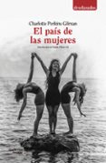 EL PAIS DE LAS MUJERES de PERKINS GILMAN, CHARLOTTE 
